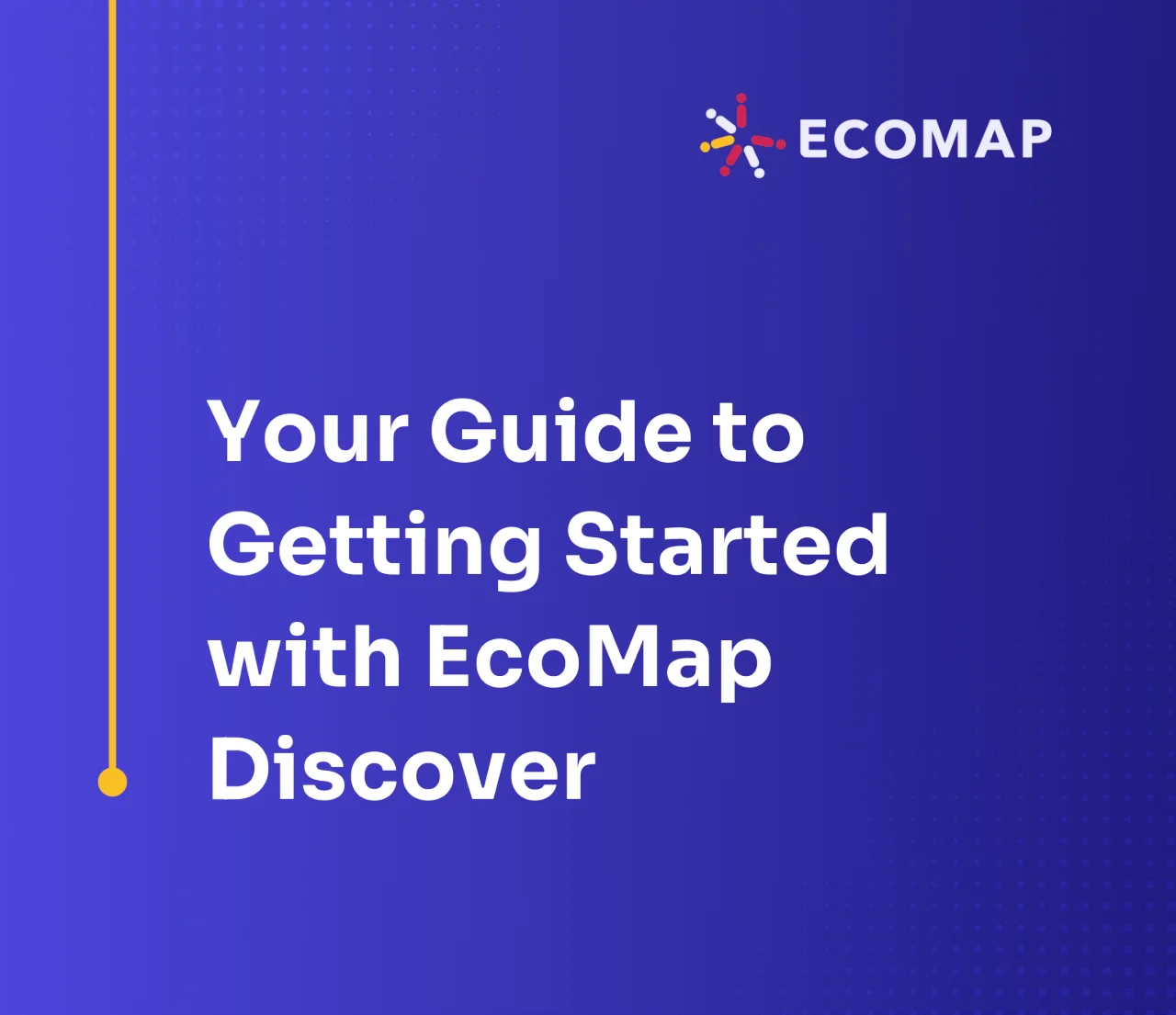 your guide to getting started with ecomap discover 2